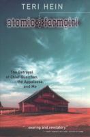 Atomic Farmgirl: Growing Up Right in the Wrong Place 0618302417 Book Cover