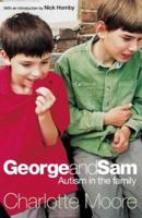 George and Sam: Two Boys, One Family, and Autism 0141014539 Book Cover