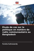 Étude de cas sur la politique en matière de radio communautaire au Bangladesh (French Edition) 620887341X Book Cover