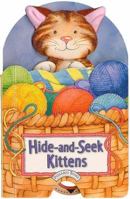 Hide-And-Seek Kittens 1575844311 Book Cover