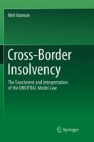 Cross-Border Insolvency: The Enactment and Interpretation of the UNCITRAL Model Law 9811355126 Book Cover