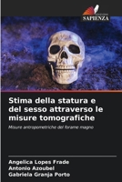 Stima della statura e del sesso attraverso le misure tomografiche (Italian Edition) 620775056X Book Cover