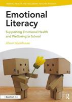 Emotional Literacy: Supporting Emotional Health and Wellbeing in School 1138370274 Book Cover