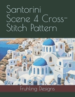 Santorini Scene 4 Cross-Stitch Pattern B0GVJTJNLR Book Cover