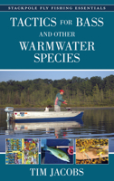 Tactics for Bass and Other Warmwater Species: Tactics for Bass and Other Warmwater Species (Volume 2) 0811771121 Book Cover