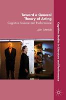 Toward a General Theory of Acting: Cognitive Science and Performance 1137464062 Book Cover