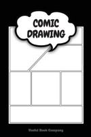 Comic Drawing: Make your own Comic Book, 6 x 9 inches, Over 100 pages, Comic Book templates 198620328X Book Cover