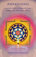 Awakening: Aspiration to Realization Through Integral Yoga 1938477170 Book Cover