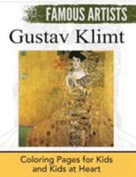 Gustav Klimt: Coloring Pages for Kids and Kids at Heart 1948344122 Book Cover