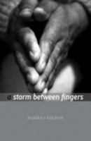 a storm between fingers: Selected Poems 1905233132 Book Cover