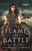 The Flame of Battle: An Epic Fantasy Adventure 195319642X Book Cover