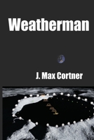 Weatherman B085R74T8H Book Cover