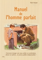 Manuel de l'homme parfait 2352882745 Book Cover