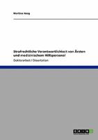 Strafrechtliche Verantwortlichkeit von Ärzten und medizinischem Hilfspersonal 3640238206 Book Cover