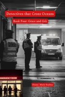 Detectives that Cross Oceans: Book Four: Grace and Grit B0GCKDJ2N1 Book Cover