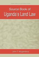 Source Book Of Uganda's Land Law (Tanzania Political Economy Series, 1, 1) 9970022881 Book Cover