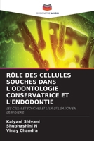 Rôle Des Cellules Souches Dans l'Odontologie Conservatrice Et l'Endodontie (French Edition) 6630008669 Book Cover