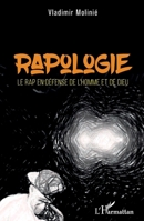 Rapologie: Le rap en défense de l'Homme et de Dieu (French Edition) 2343212910 Book Cover