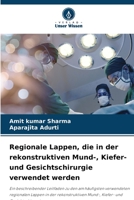 Regionale Lappen, die in der rekonstruktiven Mund-, Kiefer- und Gesichtschirurgie verwendet werden 6206027864 Book Cover