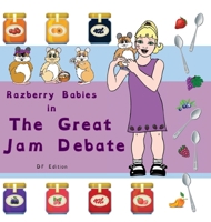 Razberry Babies: The Great Jam Debate Dyslexia-Friendly Edition 0977402436 Book Cover