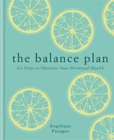 The Balance Plan: Six Steps to Optimize Your Hormonal Health 1912023040 Book Cover