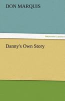 Danny's Own Story 1985264722 Book Cover