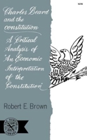 Charles Beard and the Constitution: A Critical Analysis 0393002969 Book Cover