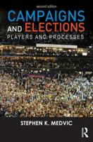 Campaigns and Elections: Players and Processes 0415537428 Book Cover