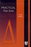 Practical Time Series (Arnold Texts in Statistics) 0340719990 Book Cover