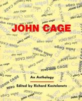 John Cage: An Anthology (Da Capo Paperback) 0306804352 Book Cover