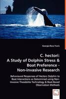 C. Hectori: A Study of Dolphin Stress & Boat Preference -Non-Invasive Research 3639036484 Book Cover