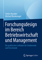 Forschungsdesign Im Bereich Betriebswirtschaft Und Management: Ein Praktischer Leitfaden Für Studierende Und Forschende 365844858X Book Cover