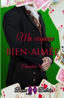 Ma coquine bien-aimée: Une femme peut vous montrer que vous n’êtes pas l’homme le plus intelligent du monde… (Chevaliers) (French Edition) B0CQF1F2L3 Book Cover