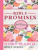 Bible Promises For Women Word Search Bible Series Vol. 1: Encouraging Promises From The Word Of God On Answered Prayers, Love, Peace, Nearness Of God ... Gift Idea Puzzle Book For Women 1678524247 Book Cover