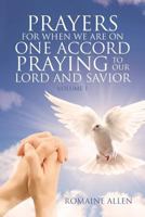 Prayers For When We Are On One Accord Praying To Our Lord And Savior 1641404256 Book Cover