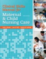 Clinical Skills Manual for Maternal & Child Nursing Care 0135097231 Book Cover