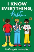 I Know Everything, but… 9360066206 Book Cover