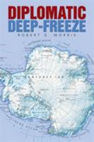 Diplomatic Deep-Freeze 1524505927 Book Cover