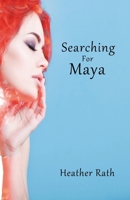 Searching for Maya: a novel 1998938158 Book Cover