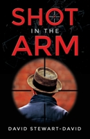 Shot in the Arm 1805414739 Book Cover