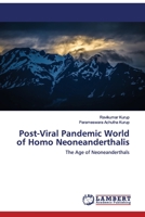 Post-Viral Pandemic World of Homo Neoneanderthalis: The Age of Neoneanderthals 6202524197 Book Cover