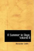 A Summer in Skye, Volume II 1018891722 Book Cover