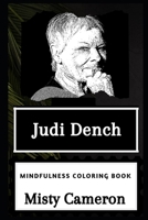 Judi Dench Mindfulness Coloring Book (Judi Dench Mindfulness Coloring Books) 1658671805 Book Cover