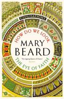 Civilisations: How Do We Look / The Eye of Faith 1805222465 Book Cover