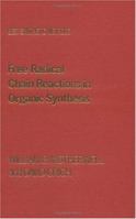 Free Radical Chain Reactions in Organic Synthesis (Best Synthetic Methods) 0125087608 Book Cover