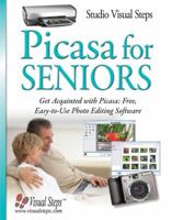 Picasa for Seniors: Get Acquainted with Picasa: Free, Easy-to-Use Photo Editing Software 9059052463 Book Cover