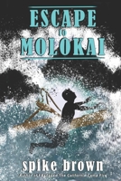 Escape to Molokai 1478384336 Book Cover