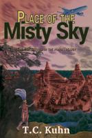Place of the Misty Sky: A Novel of the Early Maya (The Maya Trilogy Book 1) 1536888168 Book Cover