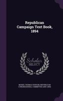 Republican Campaign Text Book, 1894 1354731514 Book Cover