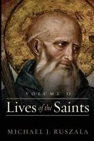 Lives of the Saints: Volume II 1723388548 Book Cover